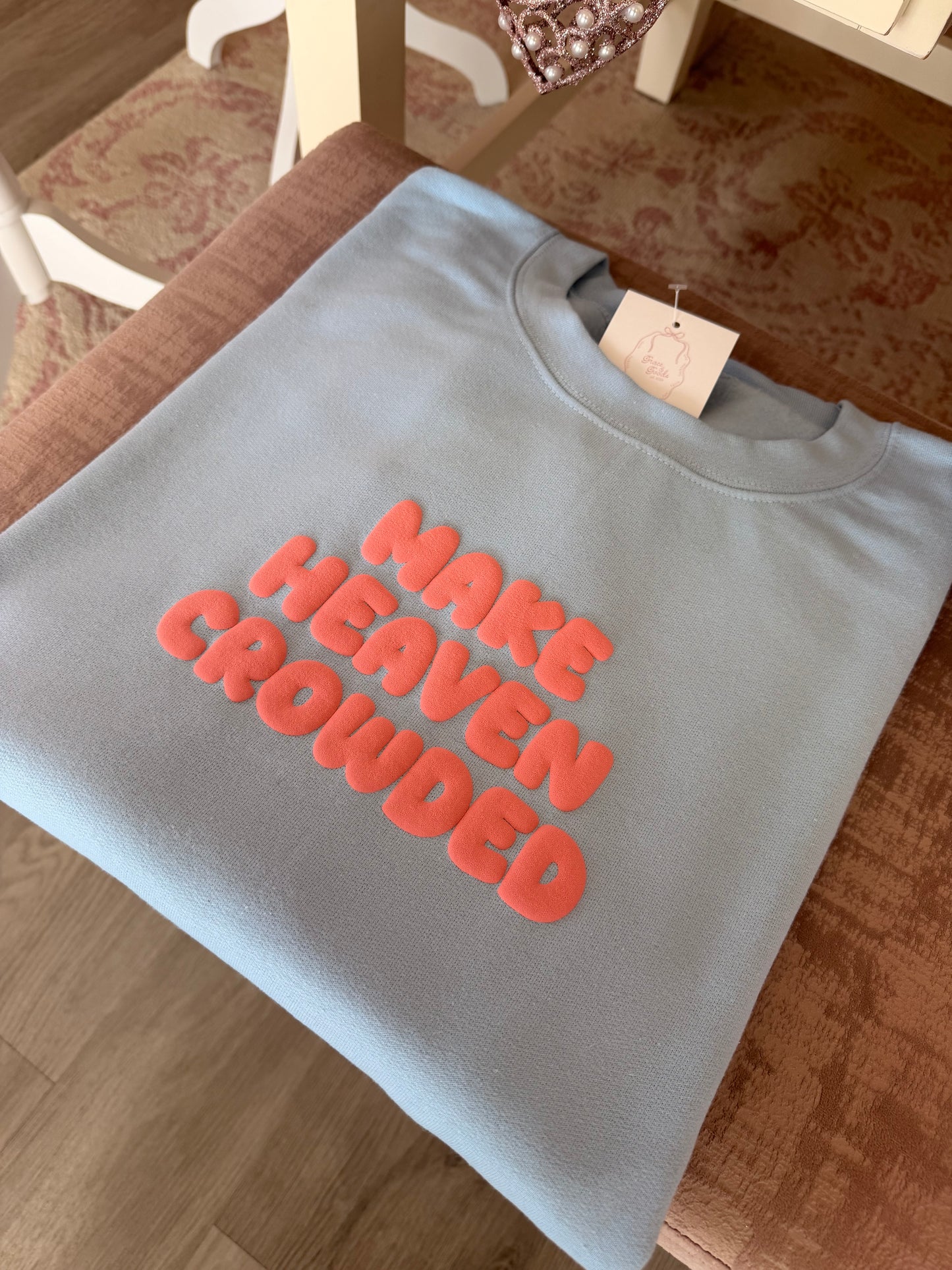 Make Heaven Crowded Light Blue | Christian Women’s Crewneck Sweatshirt