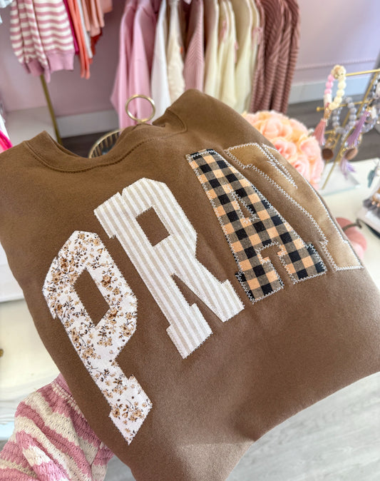 PRAY Embroidered Patchwork Crewneck in Brown | Christian Women’s Sweatshirt