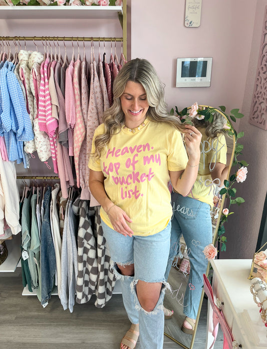 Heaven. Top of My Bucket-List Yellow Tee | Women’s Christian Tee Shirt